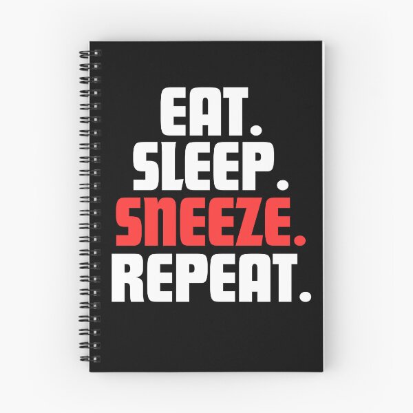 Item preview, Eat. Sleep. Sneeze. Repeat. designed and sold by danielliamgill.