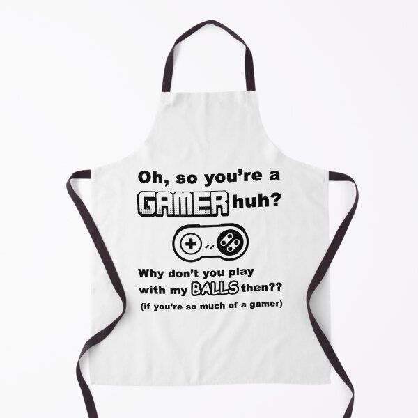 Item preview, Oh, So You're A Gamer Huh? Why Don't You Play With My Balls Then? Funny designed and sold by HardestDrip.
