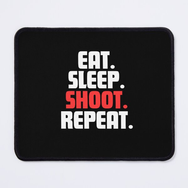 Item preview, Eat. Sleep. Shoot. Repeat. designed and sold by danielliamgill.