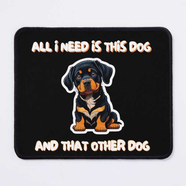 Item preview, All I Need Is This Dog And That Other Dog-All I Need Is This Dog-And That Other Dog-All I Need-Need Is This Dog-This Dog And-And That Other Dog-all i need is this dog and that other dog designed and sold by TheArtStudios.