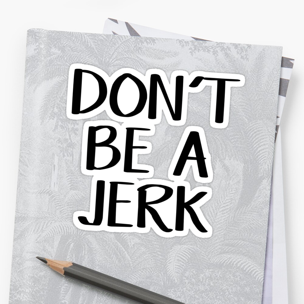 dont be a jerk tshirt