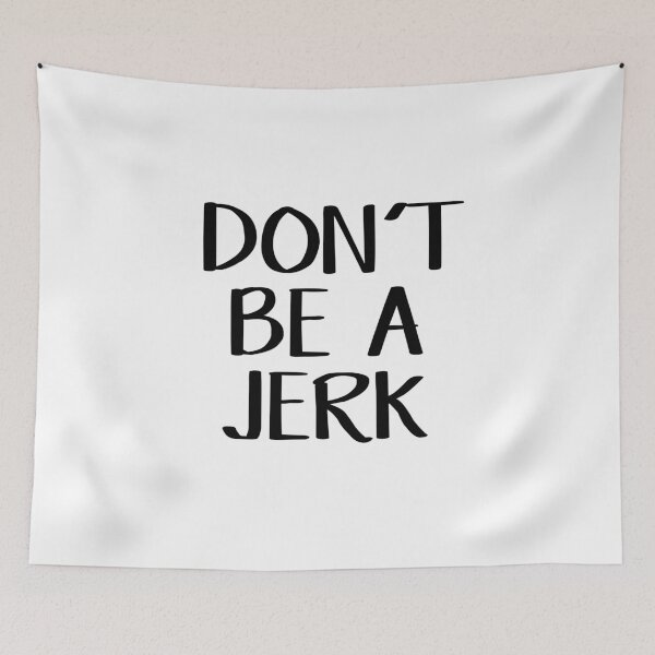 Item preview, Don't be a jerk designed and sold by allthetees.