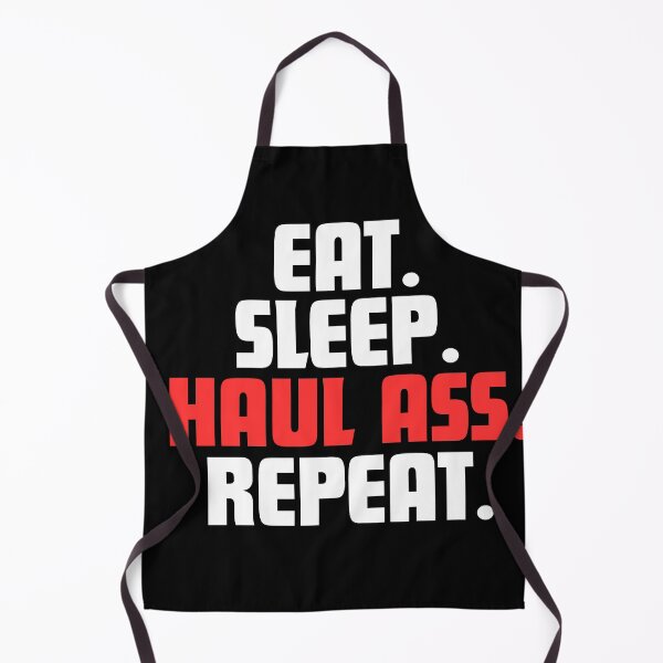 Item preview, Eat. Sleep. Haul Ass. Repeat. designed and sold by danielliamgill.