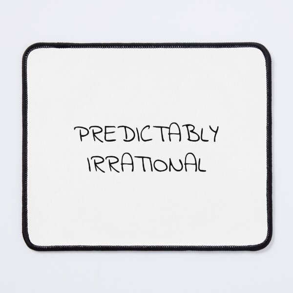 Item preview, Predictably Irrational designed and sold by GraphiGroove.