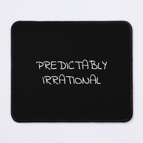 Item preview, Predictably Irrational designed and sold by GraphiGroove.