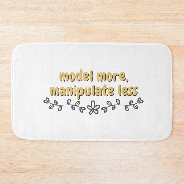 Item preview, ''Model more, manipulate less'' - Positive discipline and gentle parenting design designed and sold by OpenCloset.