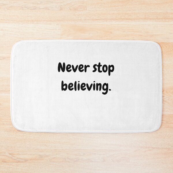 Item preview, Never stop believing. designed and sold by TeeStarsWork.
