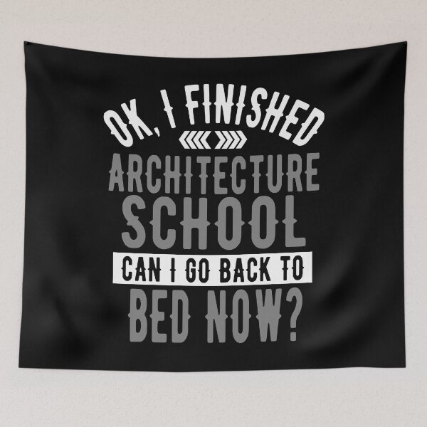 Item preview, I Finished Architecture School Can I Go Back to Bed?  designed and sold by eternallygifted.