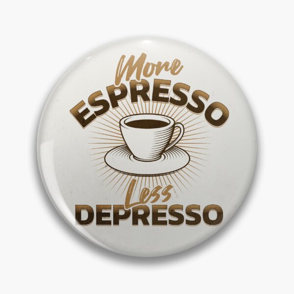 Item preview, More Espresso Less Depresso designed and sold by moriahvanta.