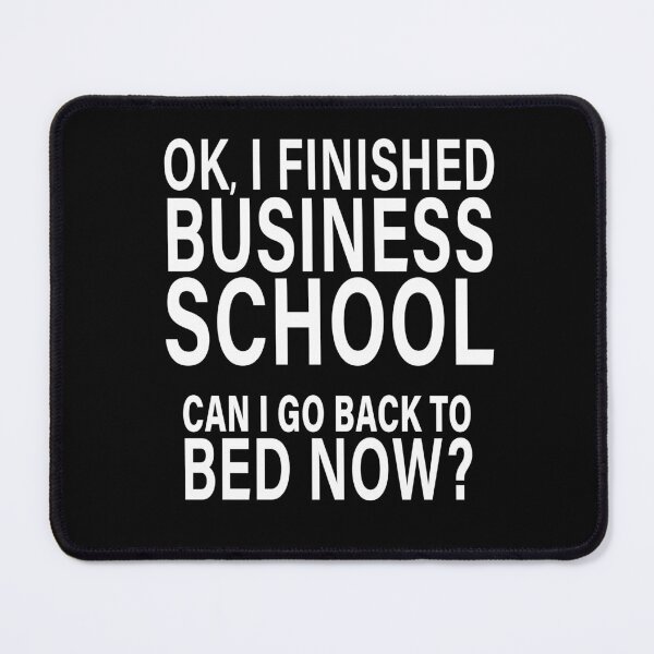 Item preview, OK I Finished Business School Can I Go Back to Bed?  designed and sold by eternallygifted.