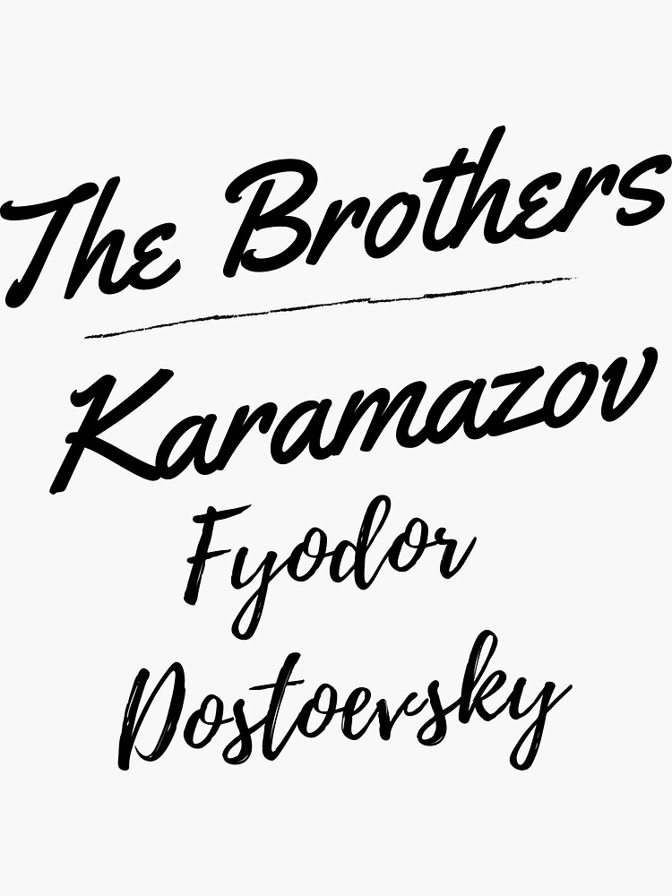 "Fyodor Dostoevsky Quotes The Brothers Karamazov 3" Sticker for Sale by Writerqutes Redbubble