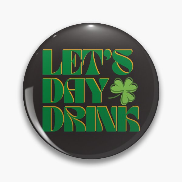 Item preview, Let's Day Drink, St. Patrick's Day designed and sold by juliaplusgents.
