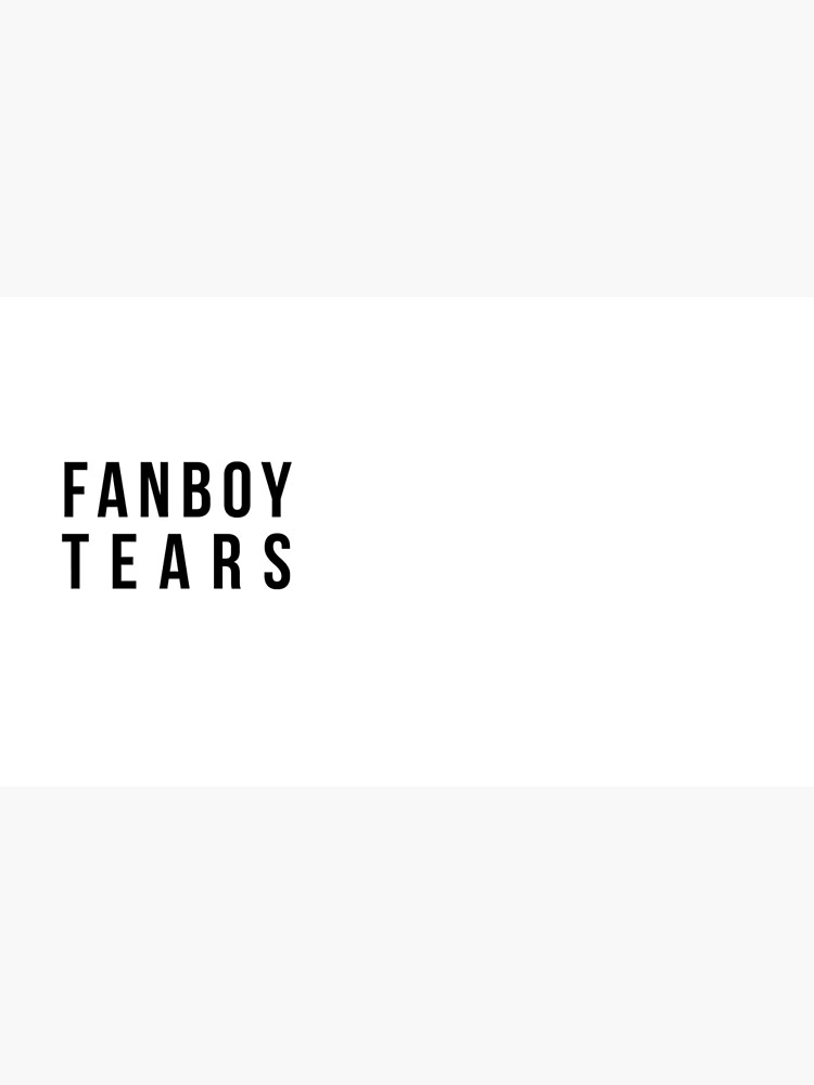 Fanboy Tears by houseorgana
