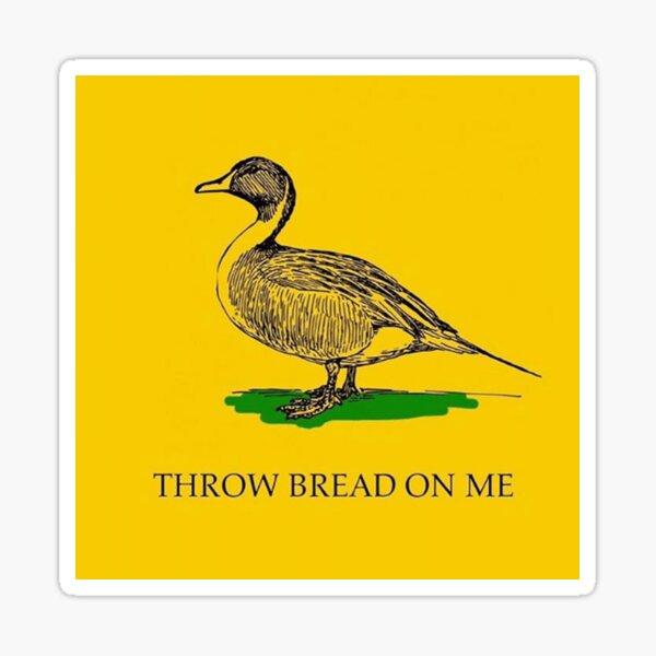 Throw bread on me Sticker