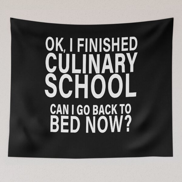 Item preview, OK I Finished Culinary School Can I Go Back to Bed? designed and sold by eternallygifted.