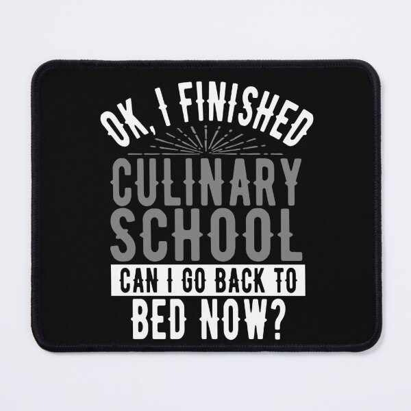 Item preview, I Finished Culinary School Can I Go Back to Bed?  designed and sold by eternallygifted.