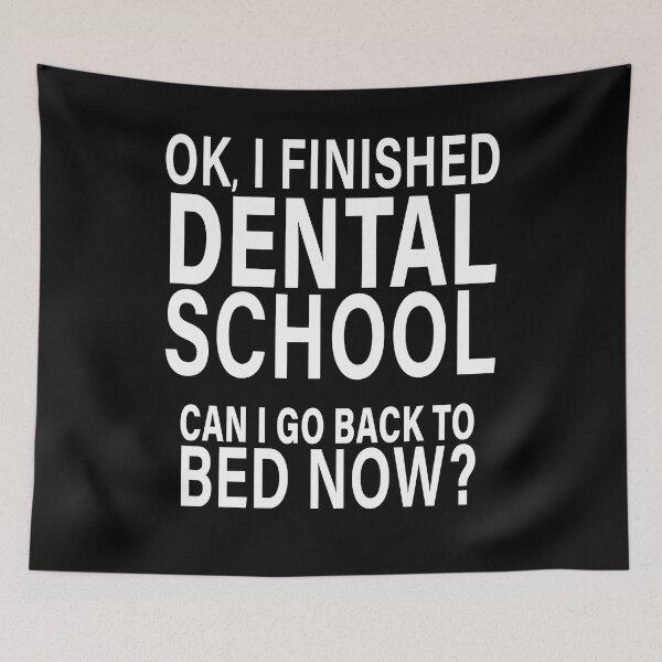 Item preview, OK I Finished Dental School Can I Go Back to Bed?  designed and sold by eternallygifted.