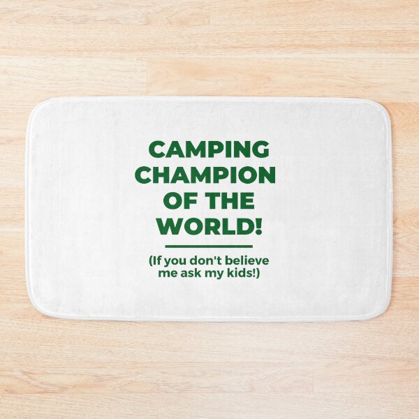 Item preview, Camping champion of the world, happy fathers day designed and sold by NorthernSnappy.
