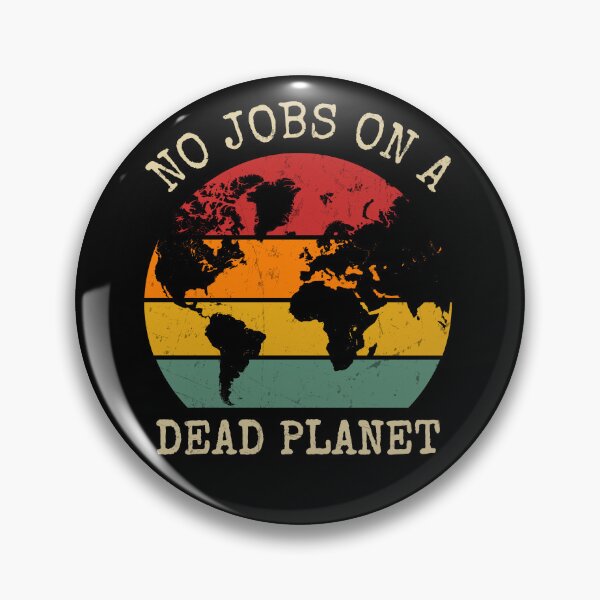 Item preview, No Jobs on a Dead Planet designed and sold by scienceandsnark.