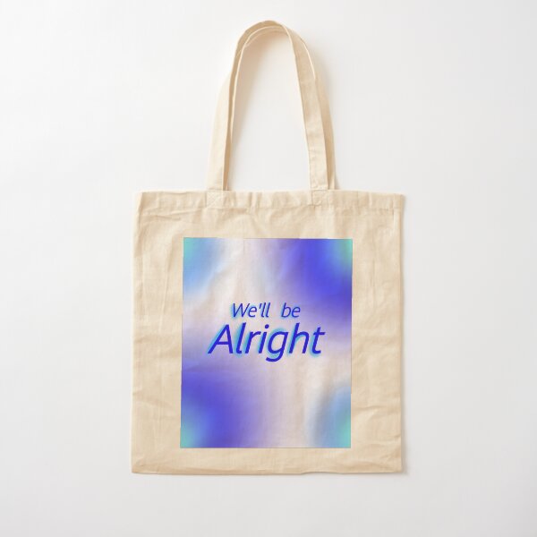 Tout ira bien pour nous Tote bag classique