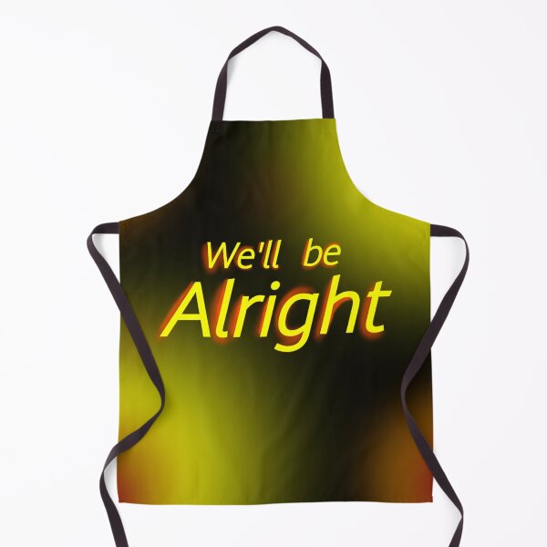 Item preview, We'll be alright designed and sold by LPZV.