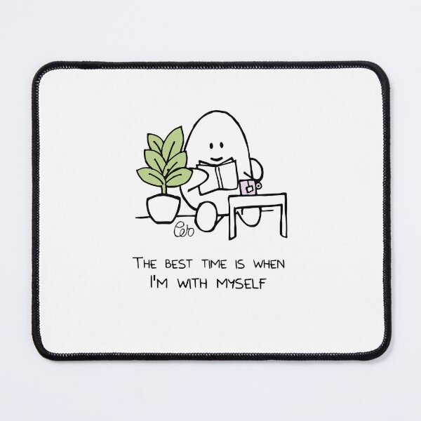 Item preview, The best time is when I'm with myself designed and sold by Petope Ilustra.