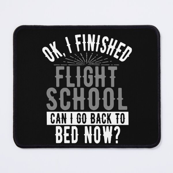 Item preview, I Finished Flight School Can I Go Back to Bed?  designed and sold by eternallygifted.