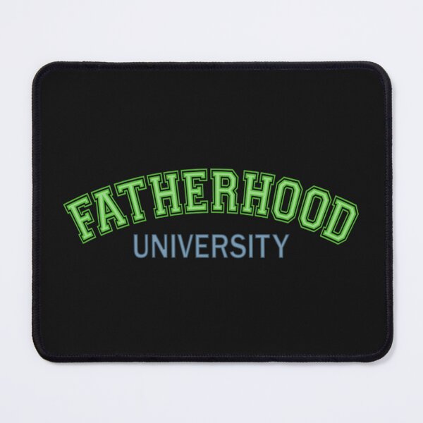 Item preview, Fatherhood University designed and sold by SimplyCosmic11.