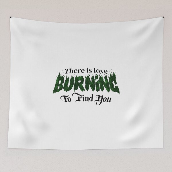 Item preview, There is Love Burning to Find You Hay Amor Ardiendo Phrase Metalcore Killswitch Engage My Curse Typography Fire - 2 Green designed and sold by N3F1.