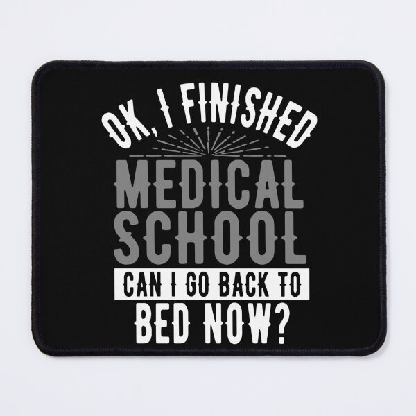 Item preview, I Finished Medical School Can I Go Back to Bed?  designed and sold by eternallygifted.