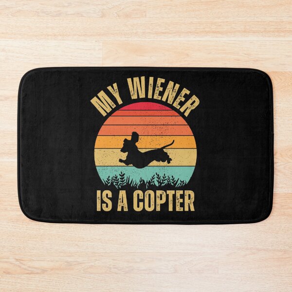 Item preview, MY WIENER IS A COPTER - RETRO VINTAGE FUNNY DACHSHUND OWNER designed and sold by WeirdFlexMob.