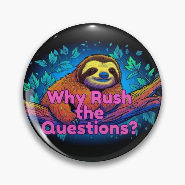 Item preview, Why Rush the Questions? designed and sold by Kiyomi  Mizushima.