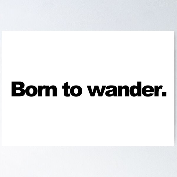 Item preview, Born to wander. designed and sold by KMQN.