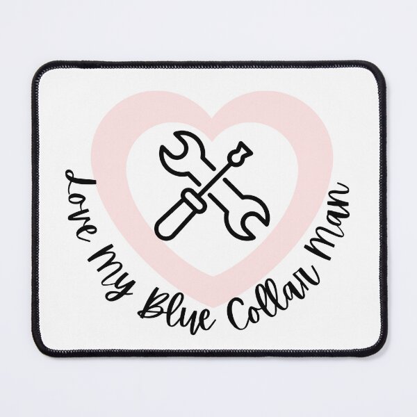 Item preview, Love My Blue Collar Man l Pink Heart designed and sold by GabbyC03.