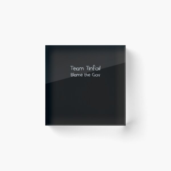 Item preview, Team Tinfoil Blame the Gov (tinfoil Text) designed and sold by Swabcraft.