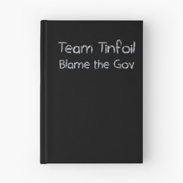 Item preview, Team Tinfoil Blame the Gov (tinfoil Text) designed and sold by Swabcraft.