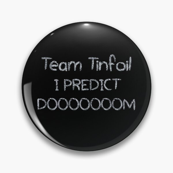 Artikelvorschau, Team Tinfoil I Predict DOOOOOOOM (tinfoil Text) entworfen und verkauft von Swabcraft.