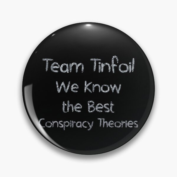 Item preview, Team Tinfoil We Know the Best Conspiracy Theories (tinfoil Text) designed and sold by Swabcraft.