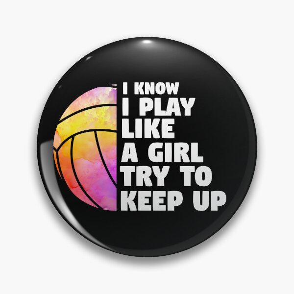 Item preview, I Know I Play Like A Girl Volleyball Team designed and sold by Pubi.