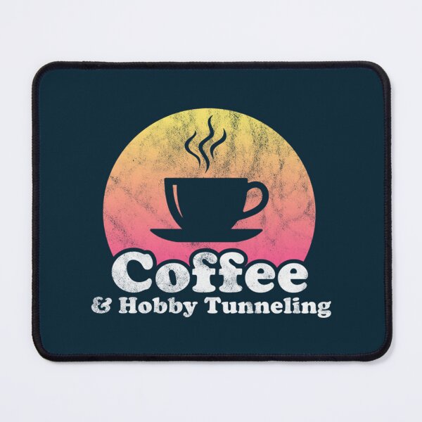 Item preview, Coffee and Hobby Tunneling designed and sold by VenettaMccue.