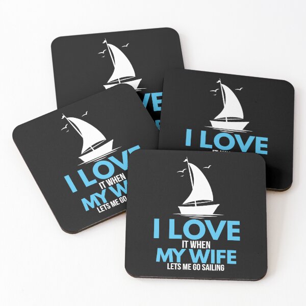 Item preview, I Love It When My Wife Lets Me Go Sailing Ship  designed and sold by Pubi.