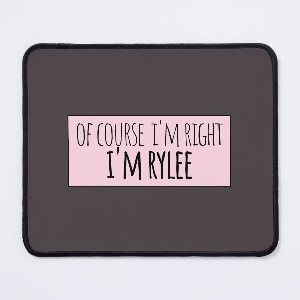 Item preview, Of Course I'm Right I'm Rylee Funny Personalized designed and sold by kindxinn.