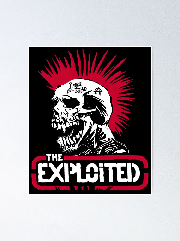 The Exploited - The Exploited Punks Not Dead | Poster