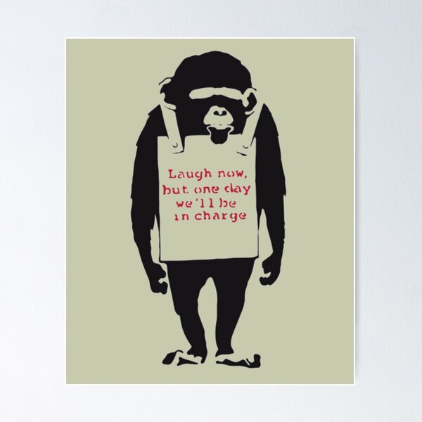 Banksy Poster monkey Laugh now, but one day we'll be in charge - Small  Posters buy now in the shop Close Up GmbH