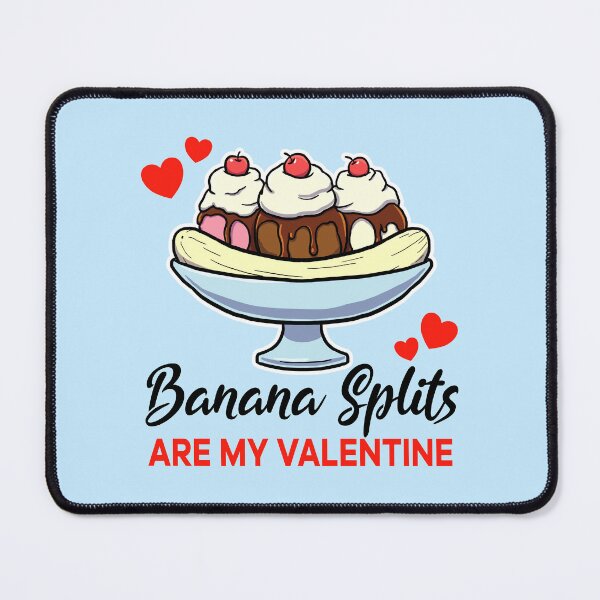 Item preview, Banana Splits are my valentine designed and sold by jonmlam.