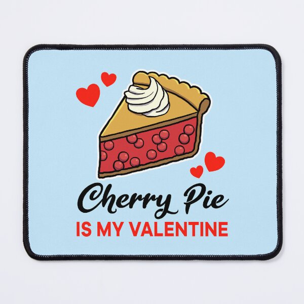 Item preview, Cherry Pie is my valentine designed and sold by jonmlam.