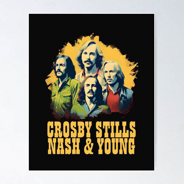 Crosby Stills Nash Posters for Sale | Redbubble