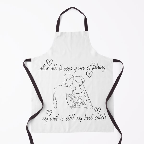 Item preview, after all theses years of fishing my wife is still my best catch, Text Message, designed and sold by Sanabelaa.
