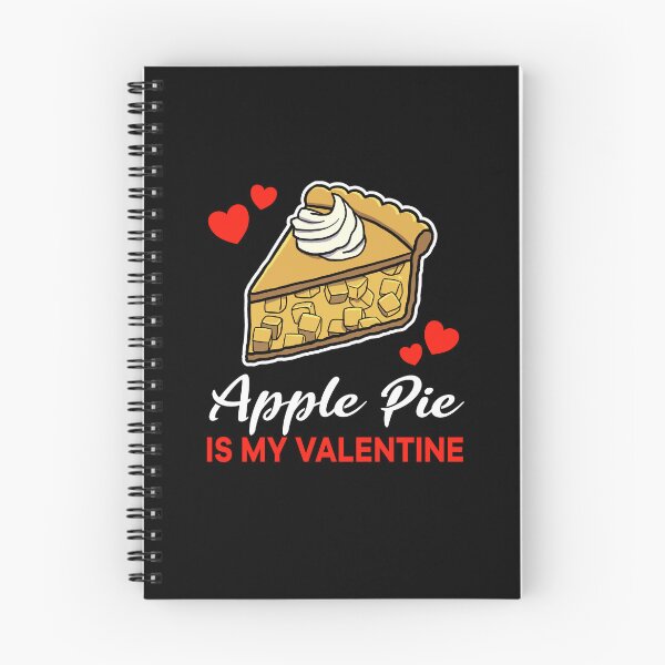 Item preview, Apple Pie is my valentine saying designed and sold by jonmlam.