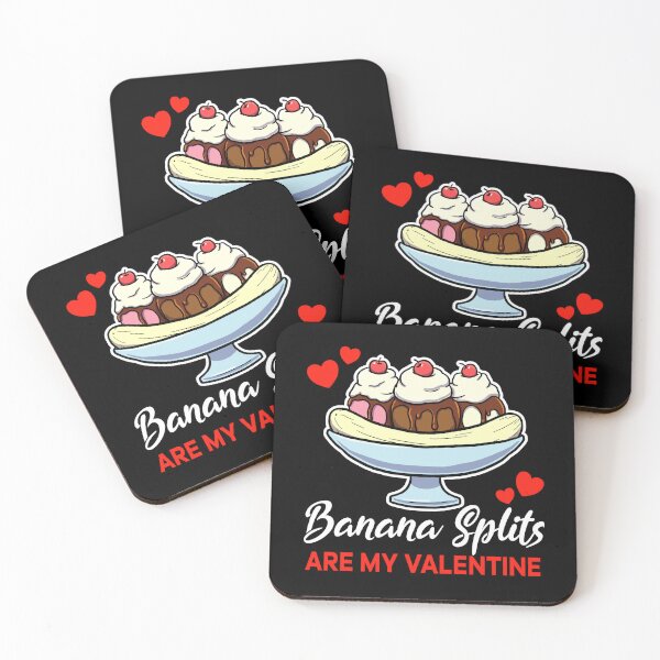 Item preview, Banana Splits are my valentine saying designed and sold by jonmlam.
